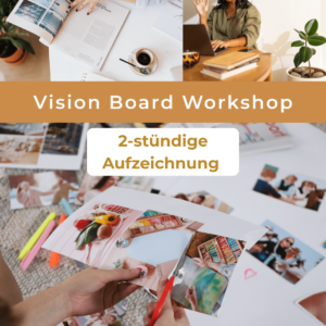 Aufzeichnung Online Visionboard Workshop – für Klarheit und Fokus, damit sich 2026 endlich nach dir anfühlt